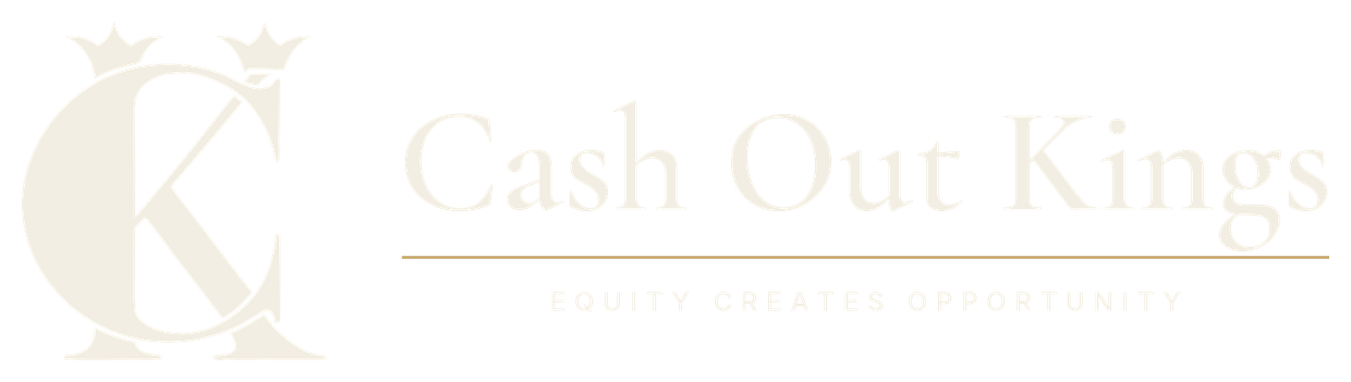 Cash Out Kings. Equity creates opportunity.